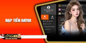Nạp Tiền Hay88